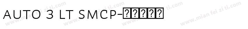 Auto 3 Lt SmCp字体转换